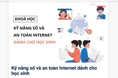Triển khai khóa học ‘Kỹ năng số và an toàn Internet dành cho học sinh THCS và THPT’