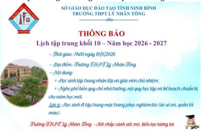 TRƯỜNG THPT LÝ NHÂN TÔNG THÔNG BÁO LỊCH TẬP TRUNG HỌC SINH KHỐI 10 NĂM HỌC 2026 – 2027